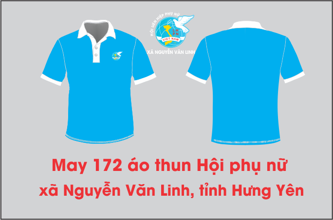đơn hàng 172 áo thun hội phụ nữ xã Nguyễn Văn Linh, tỉnh Hưng Yên